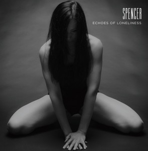 spencer echoes of loneliness kaufen